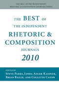 Cover: Best of the Independent Rhetoric and Composition Journals 2010, The - Parlor Press, LLC
