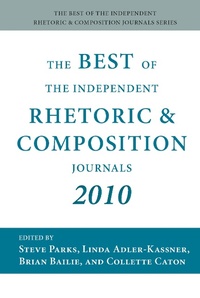 Abbildung von: Best of the Independent Rhetoric and Composition Journals 2010, The - Parlor Press, LLC