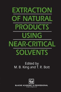 Enlarge image Cover: Extraction of Natural Products Using Near-Critical Solvents - Chapman and Hall