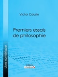 Cover: Premiers essais de philosophie - Ligaran