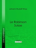 Cover: Le Robinson suisse - Ligaran