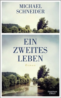 Abbildung von: Ein zweites Leben - Kiepenheuer & Witsch