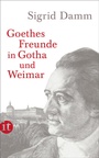 Cover: Goethes Freunde in Gotha und Weimar - Insel