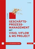 Cover: Gesch&auml;ftsprozessmanagement mit Visio, ViFlow und MS Project - Hanser