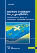 Cover: R&auml;umliche elektronische Baugruppen (3D-MID) - Hanser