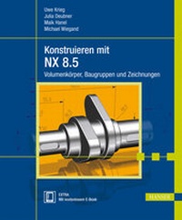 Abbildung von: Konstruieren mit NX 8.5 - Hanser