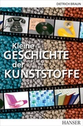 Cover: Kleine Geschichte der Kunststoffe - Hanser
