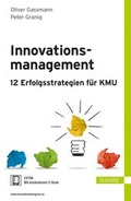 Cover: Innovationsmanagement - 12 Erfolgsstrategien f&uuml;r KMU - Hanser