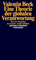 Cover: Eine Theorie der globalen Verantwortung - Suhrkamp