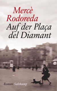 Abbildung von: Auf der Plaça del Diamant - Suhrkamp