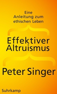 Enlarge image Cover: Effektiver Altruismus - Suhrkamp