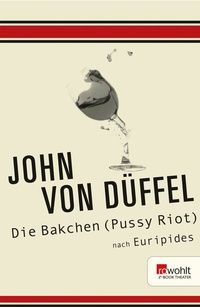 Enlarge image Cover: Die Bakchen (Pussy Riot) - Rowohlt