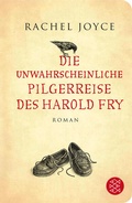 Cover: Die unwahrscheinliche Pilgerreise des Harold Fry - Fischer Taschenbuch