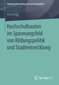 Cover: Hochschulbauten im Spannungsfeld von Bildungspolitik und Stadtentwicklung - Springer VS