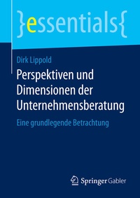 Abbildung von: Perspektiven und Dimensionen der Unternehmensberatung - Springer Gabler