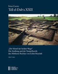 Cover: Tell el-Dab?a XXII ? "Der Mund der beiden Wege" - Verlag der &ouml;sterreichischen Akademie der Wissenschaften