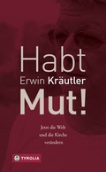 Cover: Habt Mut! - Tyrolia