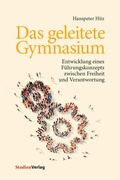 Cover: Das geleitete Gymnasium - Studien Verlag