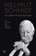 Cover: Helmut Schmidt - Ein Leben f&uuml;r Deutschland - Edel
