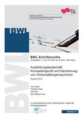 Cover: Ausbildungslandschaft, Kompetenzprofil und Karriereweg von WirtschaftsingenieurInnen - Verlag d. Technischen Universit&auml;t Graz
