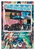 Cover: Still the wind cries Jimi - Kulleraugen