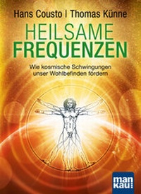 Abbildung von: Heilsame Frequenzen - Mankau Verlag