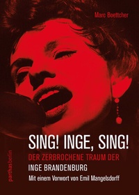Enlarge image Cover: Sing! Inge, Sing! - Parthas Verlag Berlin