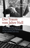 Cover: Der Traum vom Jahre Null - Galiani Berlin