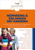 Cover: N&uuml;rnberg & Erlangen mit Kindern - pmv Peter Meyer Verlag