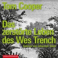 Abbildung von: Das zerstörte Leben des Wes Trench - Hörbuch Hamburg