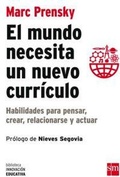 Cover: El mundo necesita un nuevo curr&iacute;culo : habilidades para pensar, crear, relacionarse y actuar - Fundaci&oacute;n Santa Mar&iacute;a-Ediciones SM