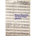 Cover: Mozart Requiem mit dem Finger gelesen - Alive