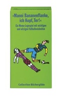 Cover: Manni Bananenflanke, ich Kopf, Tor! - Edition B&uuml;chergilde