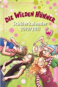 Cover: Die Wilden H&uuml;hner. Sch&uuml;lerkalender 2010/2011 - Dressler