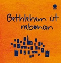 Cover: Bethlehem ist nebenan - Verlag am Eschbach