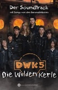 Cover: Die wilden Kerle 5 - der Soundtrack MC - Alive
