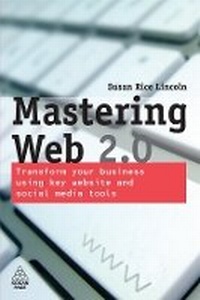Abbildung von: Mastering Web 2.0 - Kogan Page Ltd