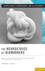 Cover: The Neuroethics of Biomarkers - Oxford University Press Inc