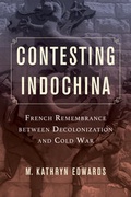 Cover: Contesting Indochina - University of California Press