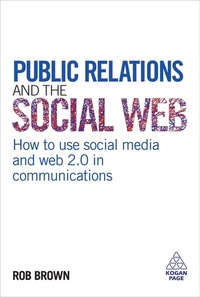 Enlarge image Cover: Public Relations and the Social Web - Kogan Page Ltd