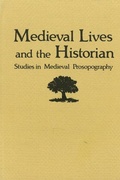 Cover: Medieval Lives and the Historian - Medieval Institute Publications