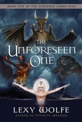 Cover: The Unforeseen One - Desert Dragon Publishing