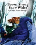 Cover: Brave Strong Snow White and the Seven Dwarfs - Diversity Publishing