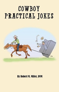 Enlarge image Cover: Cowboy Practical Jokes - Robert M. Miller Communications