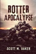 Cover: Rotter Apocalypse - Scott M. Baker
