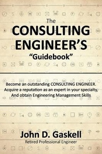 Enlarge image Cover: The CONSULTING ENGINEER'S "Guidebook" - Professional Value Books, Inc.