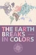 Cover: The Earth Breaks in Colors - Huqua Press