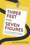 Cover: Three Feet from Seven Figures - Spark Media Solutions