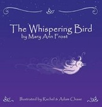 Enlarge image Cover: The Whispering Bird - Powerful Journeys, LLC