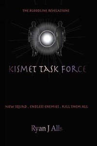 Enlarge image Cover: Kismet Task Force - Ryan J Alls